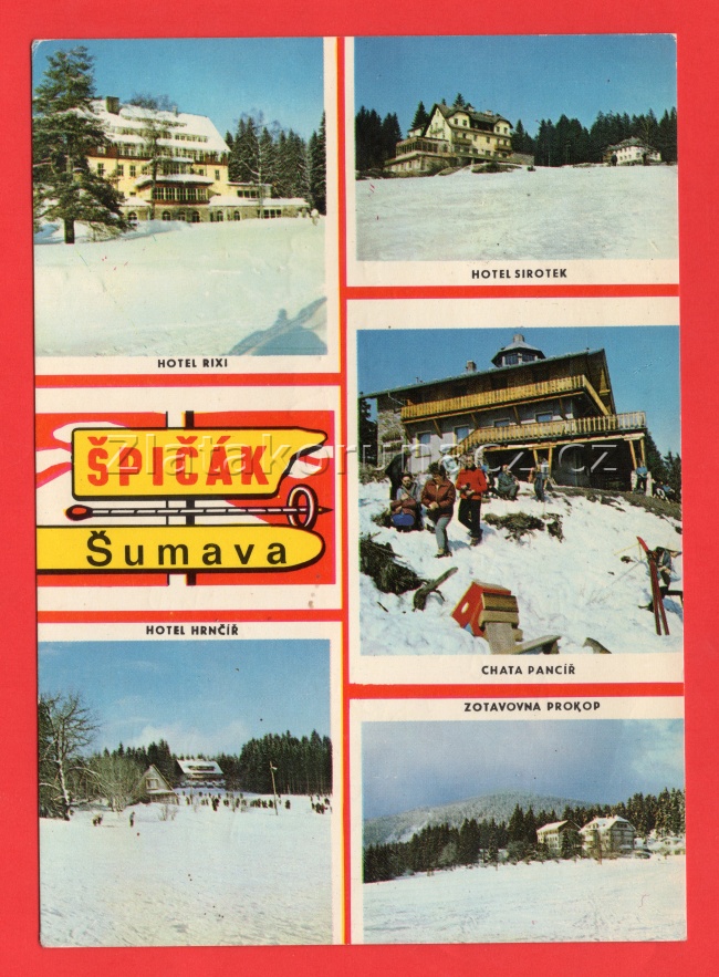 Šumava - Špičák, hotel Rixi, hotel Sirotek,chata Pancíř, zotavovna